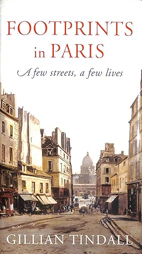 Bild des Verkufers fr Footprints in Paris: A Few Streets, A Few Lives zum Verkauf von M Godding Books Ltd