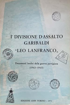 Immagine del venditore per 1a Divisione d'Assalto Garibaldi "Leo Lanfranco". Documenti inediti della guerra partigiana 1943-1945 venduto da Libreria Oltre il Catalogo