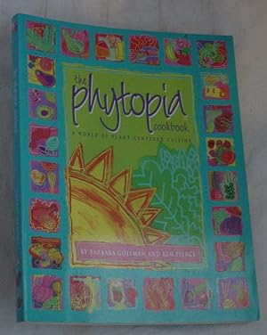 Image du vendeur pour The Phytopia Cookbook, A World of Plant-Centered Cuisine mis en vente par R Bryan Old Books