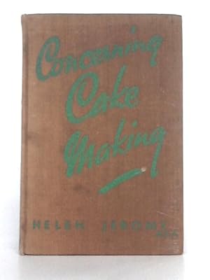 Imagen del vendedor de Concerning Cake Making a la venta por World of Rare Books