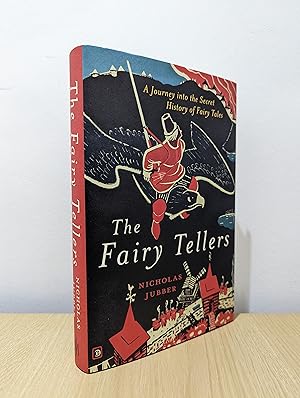 Seller image for The Fairy Tellers: A Journey into the Secret History of Fairy Tales (Signed First Edition) for sale by Fialta Books