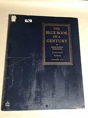 The Blue Book of a Century, Milwaukee Sentinel Centennial Edition