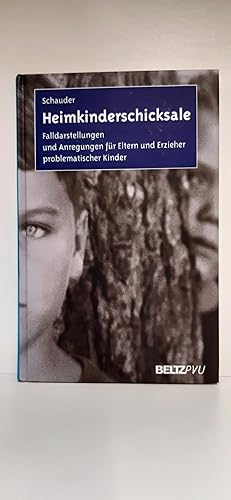 Imagen del vendedor de Heimkinderschicksale Falldarstellungen und Anregungen fr Eltern und Erzieher problematischer Kinder / Thomas Schauder a la venta por Antiquariat Bcherwurm