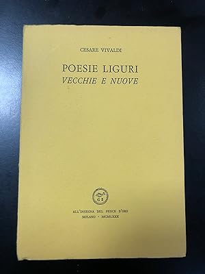 Vivaldi Cesare. Poesie liguri vecchie e nuove. Scheiwiller - All'insegna del pesce d'oro. 1980. E...