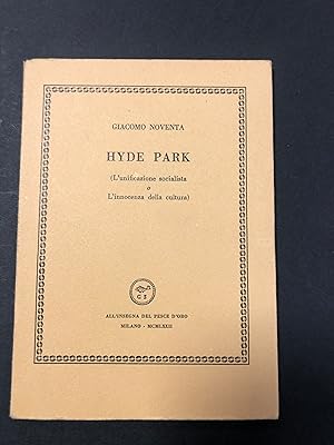 Seller image for Noventa Giacomo. Hyde park (L'unificazione socialista o L'innocenza della cultura). Scheiwiller - All'insegna del pesce d'oro. 1972. Es. 1398/2000. for sale by Amarcord libri