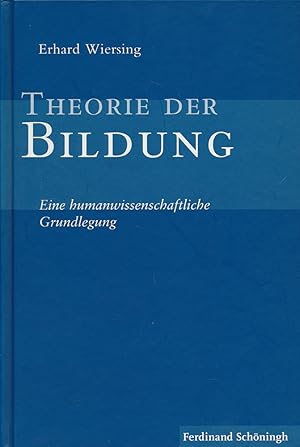 Bild des Verkufers fr Theorie der Bildung. Eine humanwissenschaftliche Grundlegung. zum Verkauf von Antiquariat Lenzen