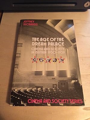 The Age of the Dream Palace: Cinema and Society in Britain 1930-1939