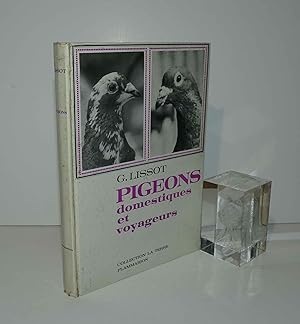 Pigeons domestiques et voyageurs. Collection La terre. Flammarion. Paris. 1950.