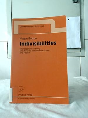 Indivisibilities : microeconomic theory with respect to indivisible goods and factors. / Contribu...