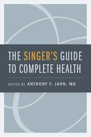Bild des Verkufers fr The Singer\ s Guide to Complete Health zum Verkauf von moluna
