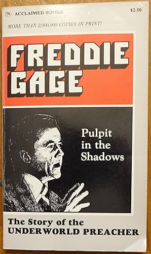 Freddie Gage: The Story of the Underworld Preacher (Pulpit in the Shadows)