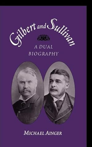 Seller image for Gilbert and Sullivan A Dual Biography for sale by moluna