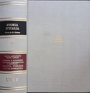 Storia d'Italia. Vol VII. Tomo I. Comuni e signorie nell'Italia nordorientale e centrale. Veneto,...