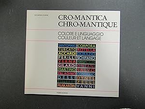 Cro-mantica. Colore e linguaggio. a cura di Iovane Giovanni. Fabbri. 1988