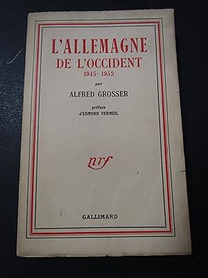 Imagen del vendedor de Grosser Alfred. L' Allemagne de l'Occident 1945-1952. Gallimard. 1953 a la venta por Amarcord libri