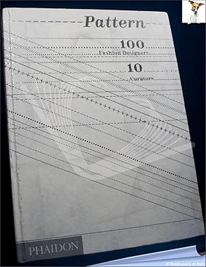 Seller image for Pattern: 100 Fashion Designers, 10 Curators for sale by BookLovers of Bath