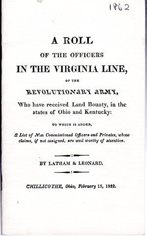 Image du vendeur pour A Roll of the Officers in the Virginia Line of the Revolutionary Army, Who Have Received Land Bounty in the Atates of Ohio and Kentucky . mis en vente par Dorley House Books, Inc.