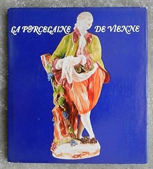 La porcelaine de Vienne.