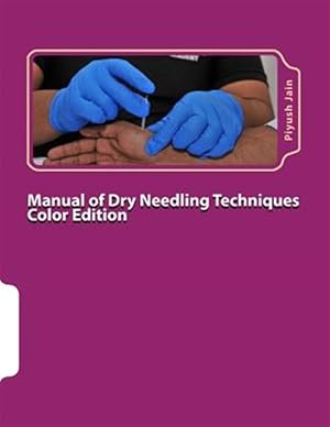 Image du vendeur pour Manual of Dry Needling Techniques mis en vente par GreatBookPrices