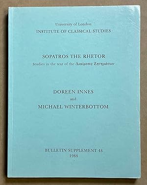 Sopatros the Rhetor. Studies in the text of the Diairesis Zetematon