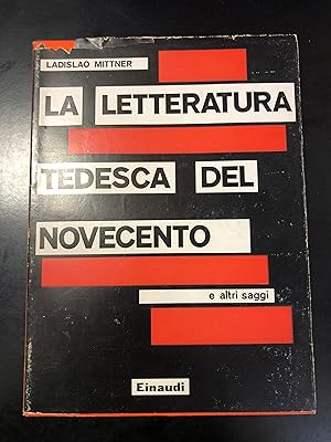 Seller image for Mittner Ladislao. La letteratura tedesca del Novecento e altri saggi. Einaudi 1960. for sale by Amarcord libri