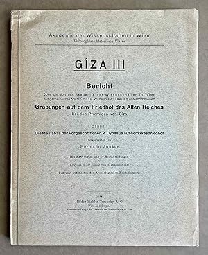 Image du vendeur pour Giza. Band. III: Die Mastabas der vorgeschrittenen V. Dynastie auf dem Westfriedhof. Bericht ber die von der Akademie der Wissenschaften in Wien.unternommenen Grabungen auf dem Friedhof des Alten Reiches bei den Pyramiden von Gza mis en vente par Meretseger Books