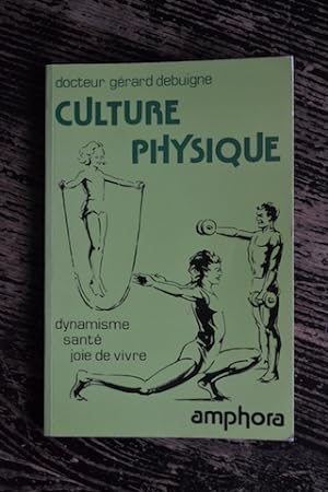 Seller image for Culture physique - Dynamisme, sant, joie de vivre for sale by Un livre en poche