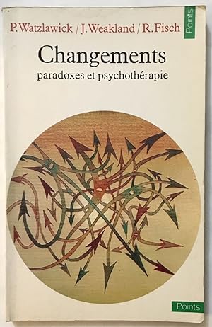 Image du vendeur pour Changements - Paradoxes Et Psychothrapie mis en vente par librairie philippe arnaiz