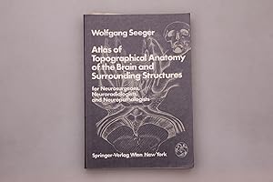 Bild des Verkufers fr ATLAS OF TOPOGRAPHICAL ANATOMY OF THE BRAIN AND SURROUNDING STRUCTURES. For neurosurgeons, neuroradiologists, and neuropathologists zum Verkauf von INFINIBU KG