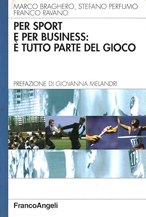 Immagine del venditore per Per sport e per business:  tutto parte del gioco venduto da Di Mano in Mano Soc. Coop