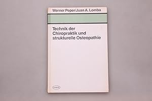 Bild des Verkufers fr TECHNIK DER CHIROPRAKTIK UND STRUKTURELLE OSTEOPATHIE. zum Verkauf von INFINIBU KG