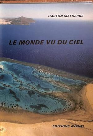 Bild des Verkufers fr Le Monde vu du Ciel zum Verkauf von WeBuyBooks