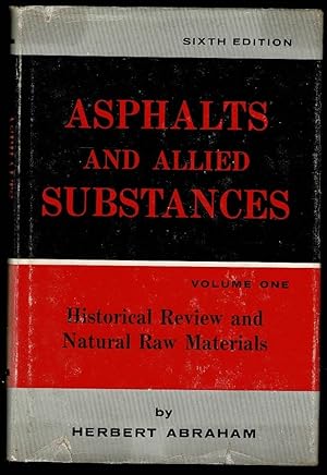 Seller image for Asphalts and Allied Substances Volume One: Historical Review and Natural Raw Materials for sale by Lazy Letters Books