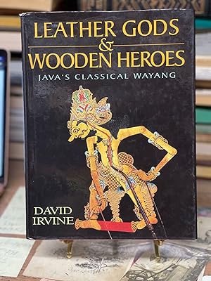 Bild des Verkufers fr Leather Gods & Wooden Heroes: Java's Classical Wayang zum Verkauf von Chamblin Bookmine