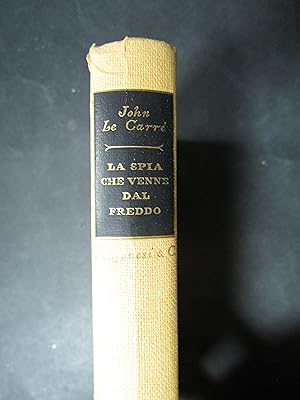 Immagine del venditore per Le Carr John. La spia che venne dal freddo. Longanesi & C. 1963 venduto da Amarcord libri