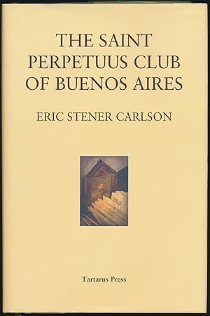 Seller image for The Saint Perpetuus Club of Buenos Aires for sale by DreamHaven Books