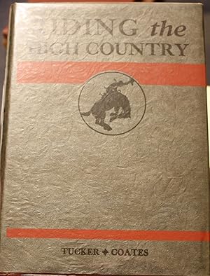 Immagine del venditore per Riding The High Country venduto da Old West Books  (ABAA)