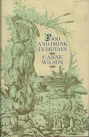 Seller image for Food and Drink in Britain: From the Stone Age to recent times for sale by Mike Park Ltd