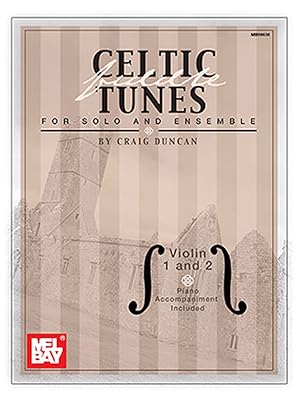 Celtic Fiddle Tunes for Solo and Ensemble, Violin 1 and 2: Piano Accompaniment Included