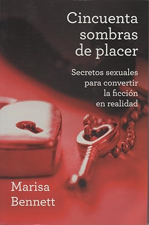 Seller image for CINCUENTA SOMBRAS DE PLACER. SECRETOS SEXUALES PARA CONVERTIR LA FICCIN EN REALIDAD. for sale by Librera Hijazo