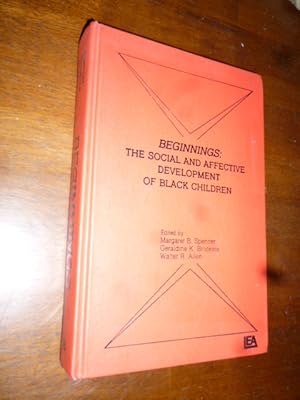 Beginnings: The Social and Affective Development of Black Children