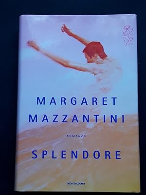 Mazzantini Margaret, Splendore, Mondadori, 2013 - I