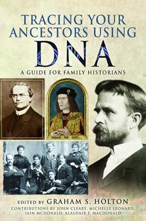 Seller image for Tracing Your Ancestors Using DNA: A Guide for Family Historians for sale by Collector Bookstore