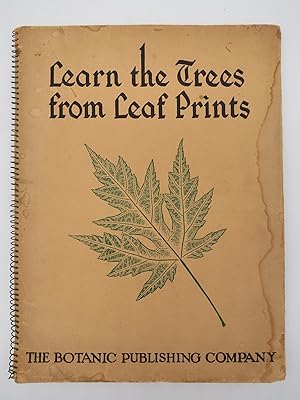 LEARN THE TREES FROM LEAF PRINTS 38 Plates : Prints of the Leaves of 194 Trees