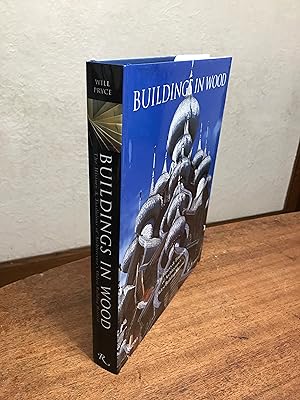 Imagen del vendedor de Buildings in Wood: The History and Traditions of Architecture's Oldest Building Material a la venta por Chris Duggan, Bookseller