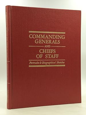 Seller image for COMMANDING GENERALS AND CHIEFS OF STAFF 1775-1983: Portraits & Biographical Sketches of the United States Army's Senior Officer for sale by Kubik Fine Books Ltd., ABAA