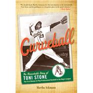 Seller image for Curveball The Remarkable Story of Toni Stone, the First Woman to Play Professional Baseball in the Negro League for sale by eCampus