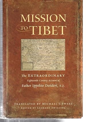 Immagine del venditore per Mission to Tibet: The Extraordinary Eighteenth-Century Account of Father Ippolito Desideri S. J. venduto da EdmondDantes Bookseller