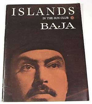 Islands in the Sun Club: Baja. A Report to Members, No. 18; "Vol. 4, No. 1")