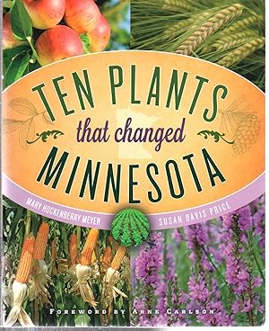 Image du vendeur pour Ten Plants that Changed Minnesota mis en vente par EdmondDantes Bookseller